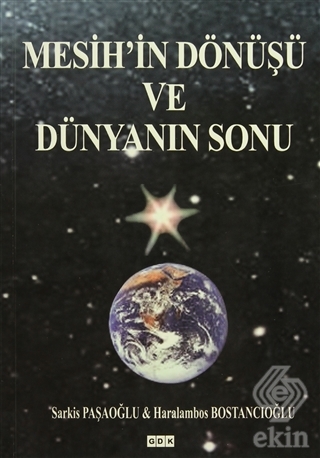 Mesih\'in Dönüşü ve Dünyanın Sonu