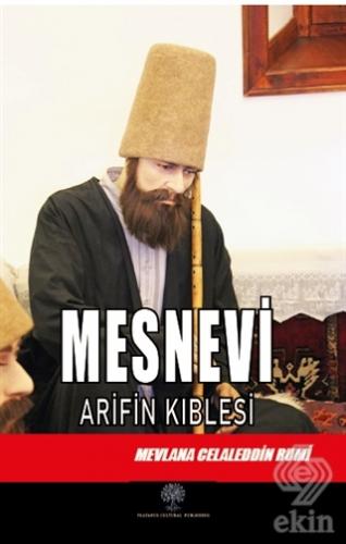 Mesnevi - Arifin Kıblesi (Altıncı Defter)