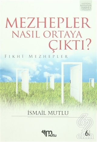Mezhepler Nasıl Ortaya Çıktı?