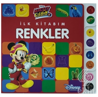 Mickey ve Çılgın Yarışçılar - İlk Kitabım Renkler