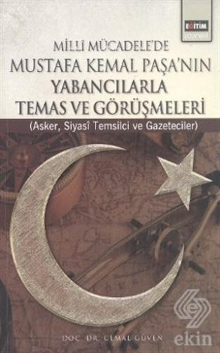 Milli Mücadele\'de Mustafa Kemal Paşa\'nın Yabancıla