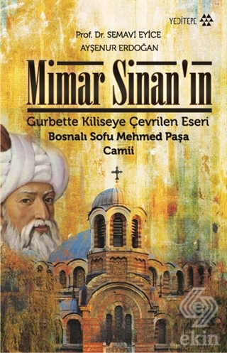 Mimar Sinan\'ın Gurbette Kiliseye Çevrilen Eseri