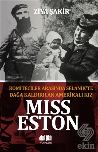 Miss Eston - Komiteciler Arasında Selanik\'te Dağa