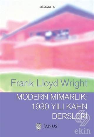 Modern Mimarlık: 1930 Yılı Kahn Dersleri