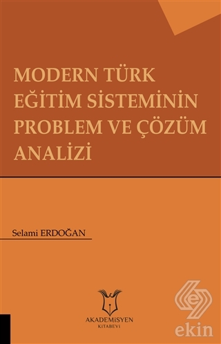 Modern Türk Eğitim Sisteminin Problem ve Çözüm An