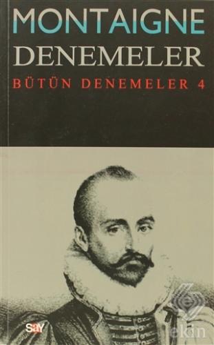 Montaigne Denemeler / Bütün Denemeler - 4