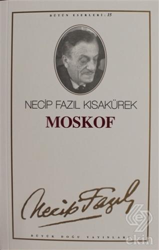Moskof : 15 - Necip Fazıl Bütün Eserleri