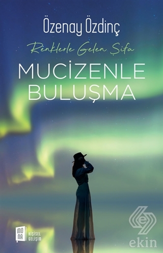Mucizenle Buluşma - Renklerle Gelen Şifa