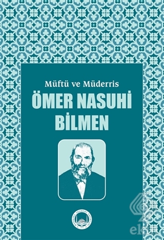 Mu¨ftu¨ ve Mu¨derris Ömer Nasuhi Bilmen Sempozyum