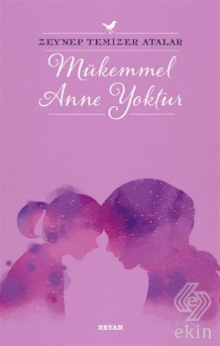 Mükemmel Anne Yoktur