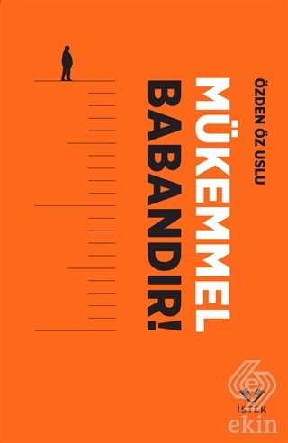 Mükemmel Babandır!