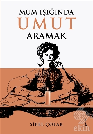 Mum Işığında Umut Aramak