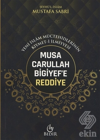 Musa Carullah Bigiyef'e Reddiye - Yeni İslam Mücte