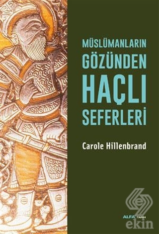 Müslümanların Gözünden Haçlı Seferleri
