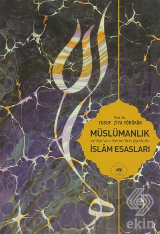 Müslümanlık ve Kur\'an-ı Kerimden Ayetlerle İslam E