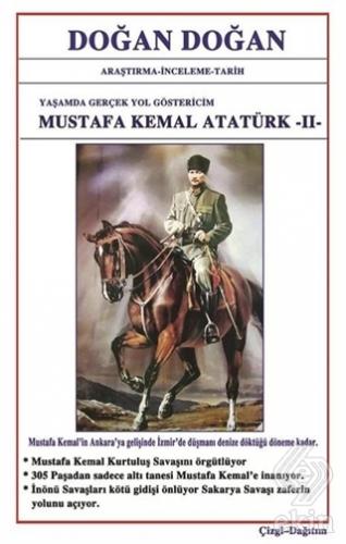 Mustafa Kemal Atatürk 2 - Yaşamda Yol Göstericim