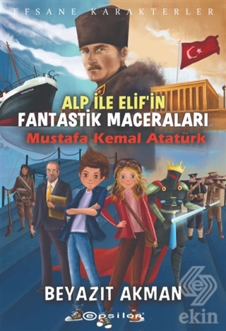 Mustafa Kemal Atatürk - Efsane Karakterler Alp ile