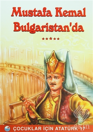 Mustafa Kemal Bulgaristan\'da
