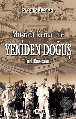 Mustafa Kemal İle Yeniden Doğuş