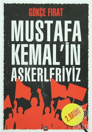 Mustafa Kemal\'in Askerleriyiz