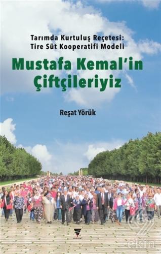 Mustafa Kemal'in Çiftçileriyiz