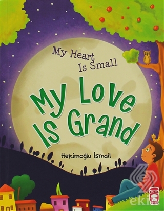 My Heart Is Small My Love Is Grand