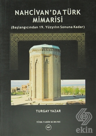 Nahcivan\'da Türk Mimarisi