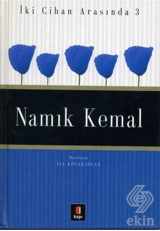 Namık Kemal İki Cihan Arasında 3