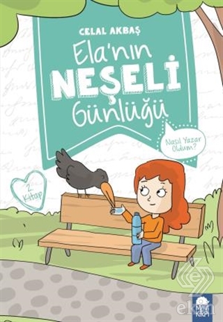 Nasıl Yazar Oldum? - Elanın Neşeli Günlüğü 2. Kita