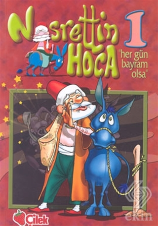 Nasrettin Hoca 1 Her Gün Bayram Olsa