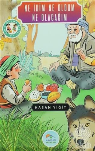 Ne İdim Ne Oldum Ne Olacağım