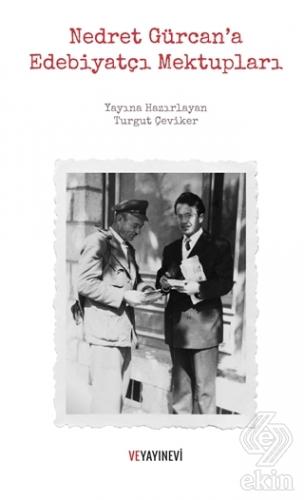 Nedret Gürcan\'a Edebiyatçı Mektupları