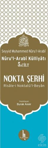 Nokta Şerhi - Nuru\'l-Arabi Külliyatı 5.Cilt