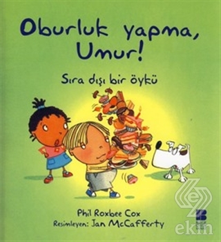 Oburluk Yapma, Umur!