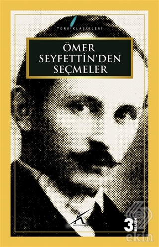 Ömer Seyfettin\'den Seçmeler
