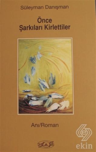 Önce Şarkıları Kirlettiler