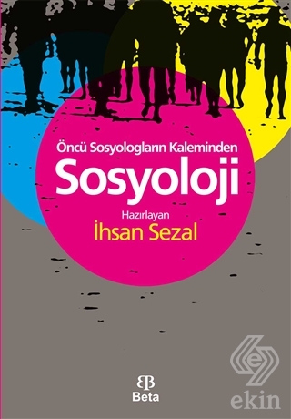 Öncü Sosyologların Kaleminden Sosyoloji