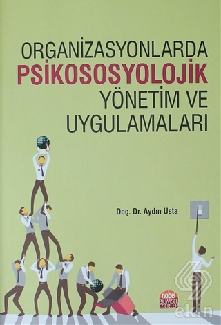 Organizasyonlarda Psikososyolojik Yönetim ve Uygul