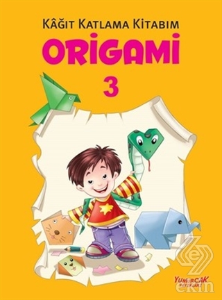 Origami 3 - Kağıt Katlama Kitabım
