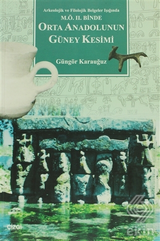 Orta Anadolunun Güney Kesimi Arkeolojik ve Filoloj