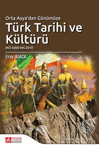 Orta Asya\'dan Günümüze Türk Tarihi ve Kültürü