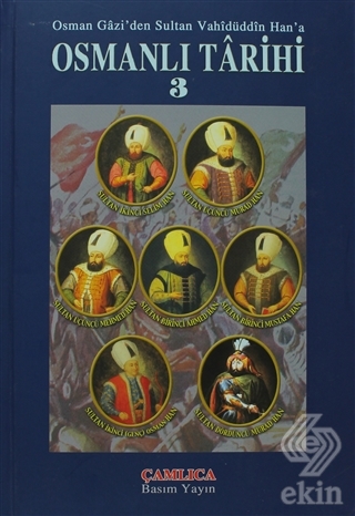 Osman Gazi\'den Sultan Vahidüddin Han\'a Osmanlı Tar
