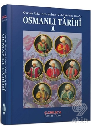 Osman Gazi\'den Sultan Vahidüddin Han\'a Osmanlı Tar