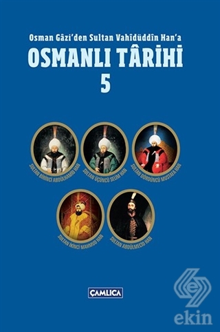 Osman Gazi\'den Sultan Vahidüddin Han\'a Osmanlı Tar