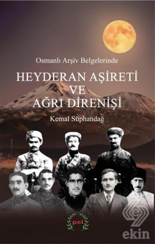 Osmanlı Arşiv Belgelerinde Heyderan Aşireti ve Ağr