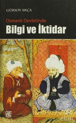 Osmanlı Devletinde Bilgi ve İktidar