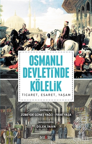 Osmanlı Devleti\'nde Kölelik