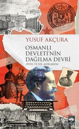 Osmanlı Devleti\'nin Dağılma Devri
