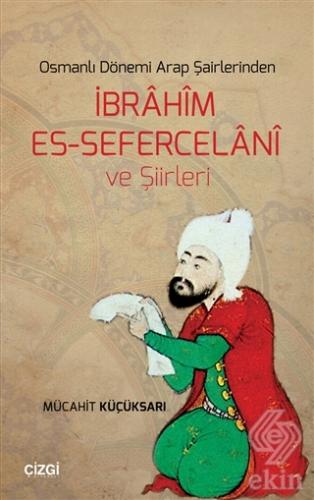 Osmanlı Dönemi Arap Şairlerindenİbrahim Es-Seferc