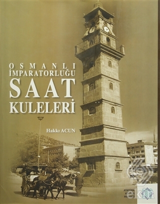 Osmanlı İmparatorluğu Saat Kuleleri